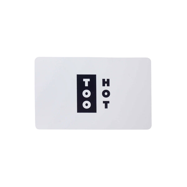 TOO HOT Gift Card